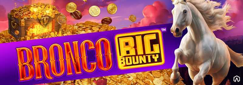 Bronco Big Bounty