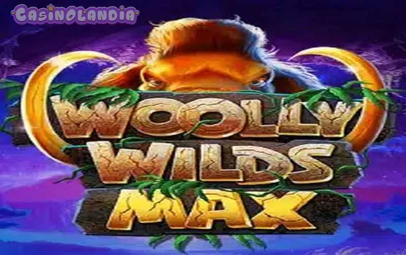 Woolly Wilds MAX