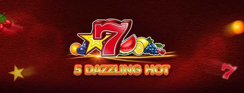5 Dazzling Hot