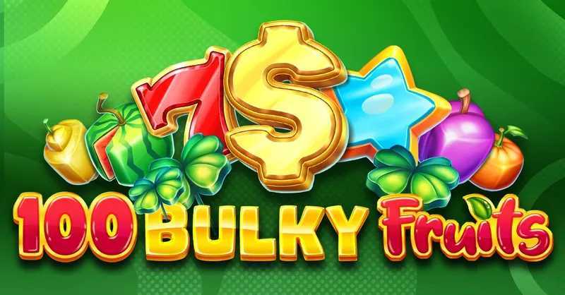Bulky Fruits