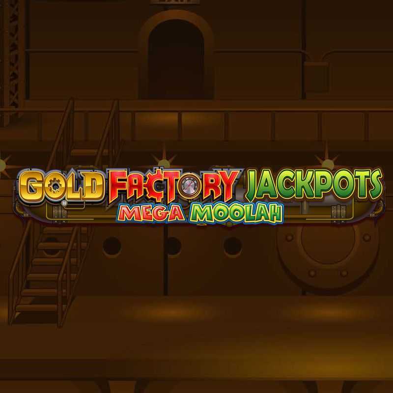 Gold Factory Jackpots Mega Moolah