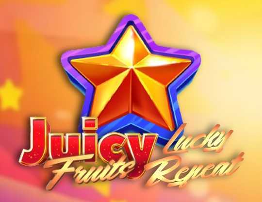 Juicy Fruits Lucky Repeat