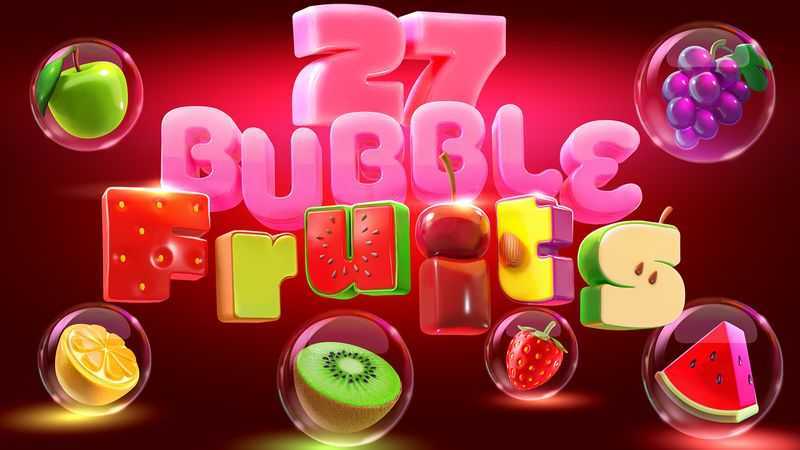 Bubbly Fruits