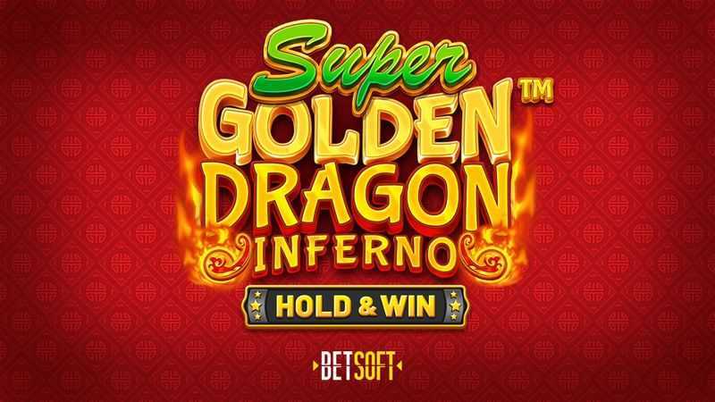 Super Golden Dragon Inferno