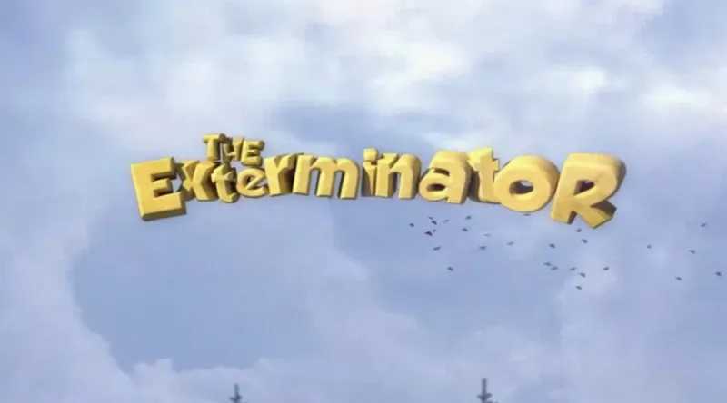 The Exterminator
