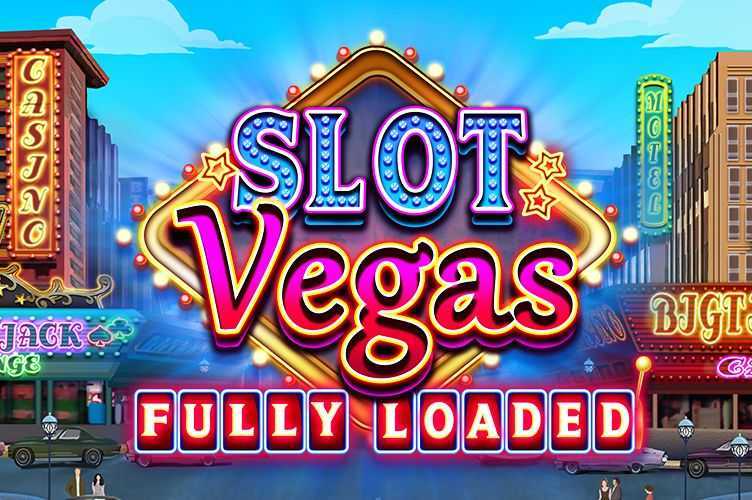 Slot Vegas Fully Loaded Megaquads