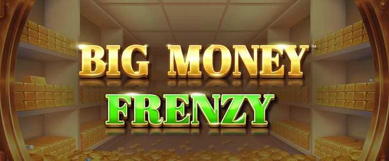 Big Money Frenzy