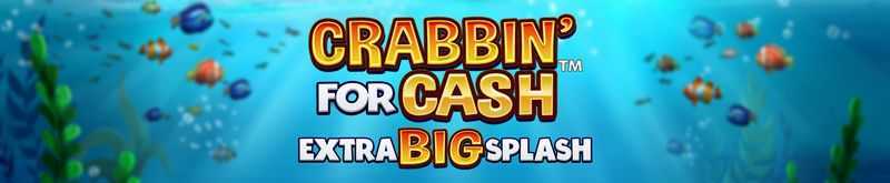 Crabbin For Cash Extra Big Splash
