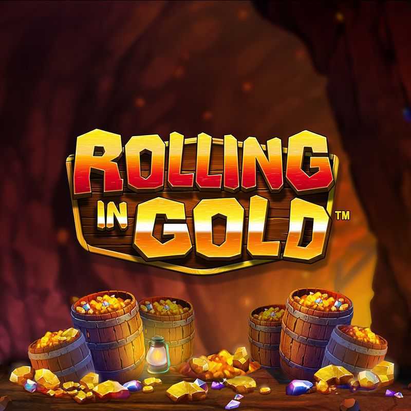 Rolling in Gold