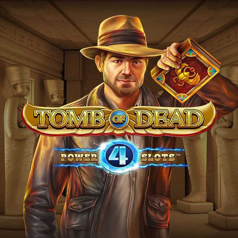 Tomb Of Dead Power 4 Slots
