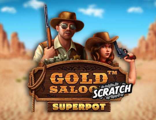 Gold Saloon Superpot Scratch