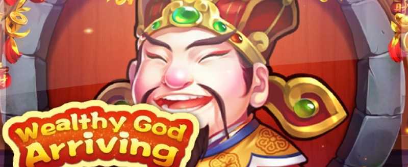 Wealthy God Arriving