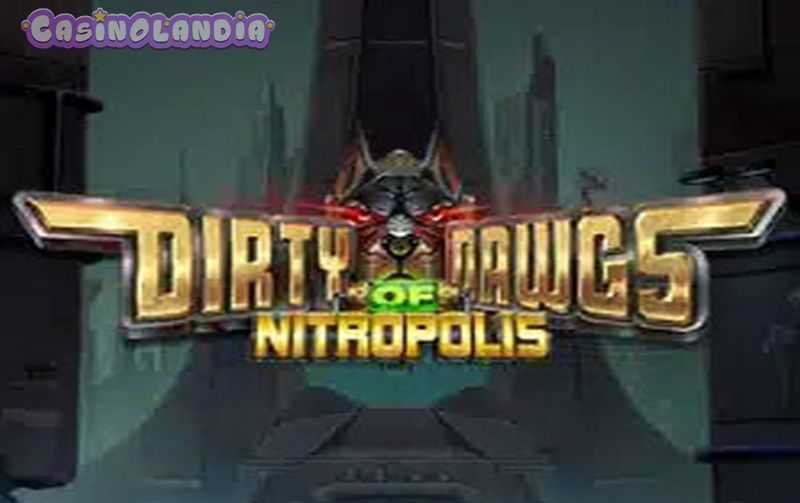 Dirty Dawgs of Nitropolis