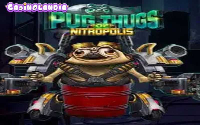 Pug Thugs of Nitropolis