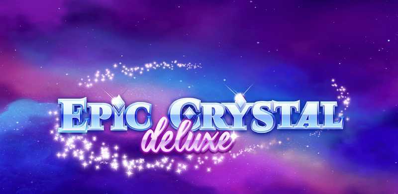 Epic Crystal Deluxe