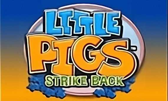 Little Pigs Strike Back