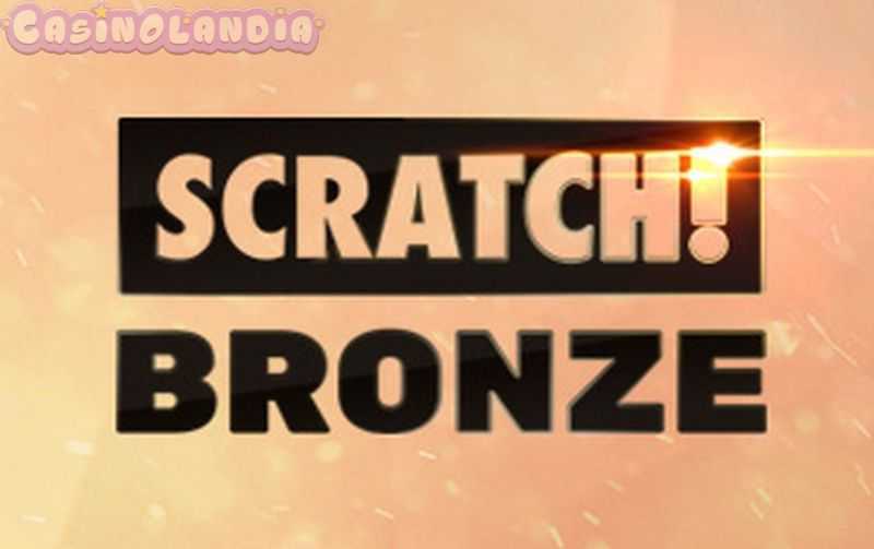 Scratch Bronze