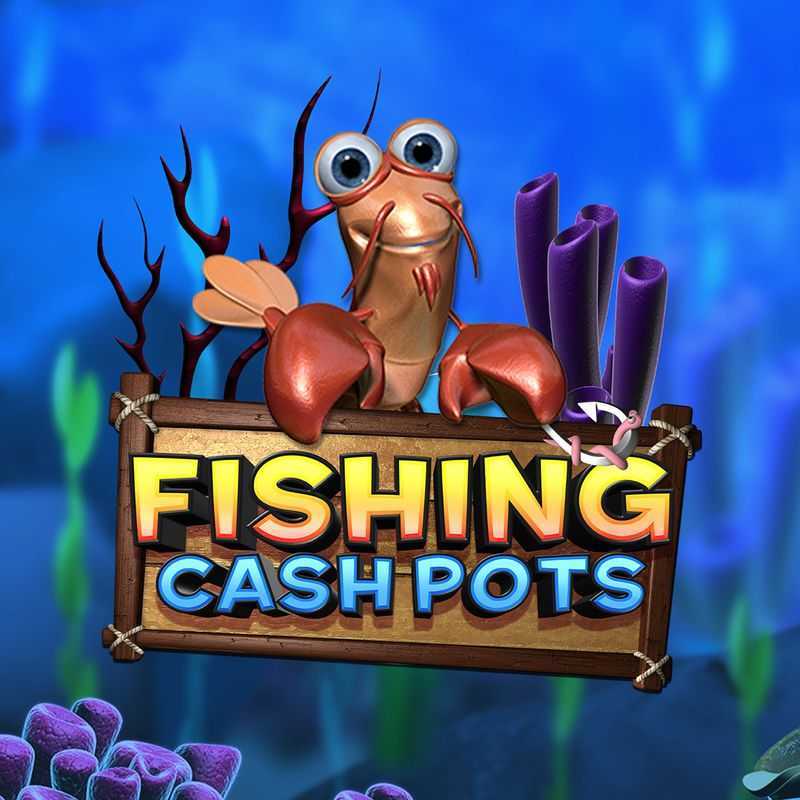 Fishing Cash Pots