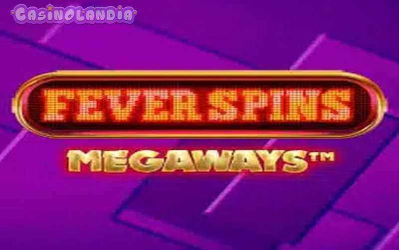 Fever Spin Megaways