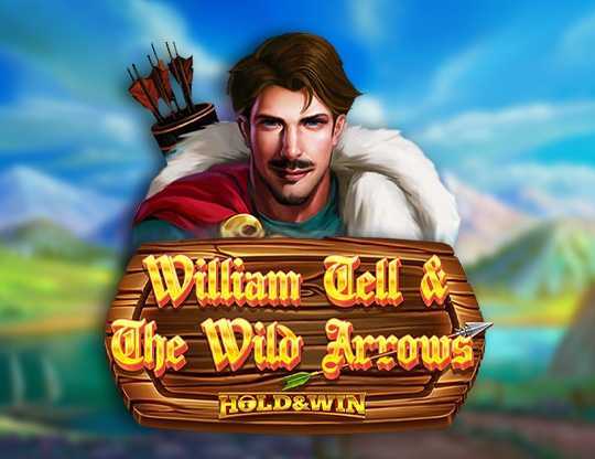William Tell and The Wild Arrows Hold and Win