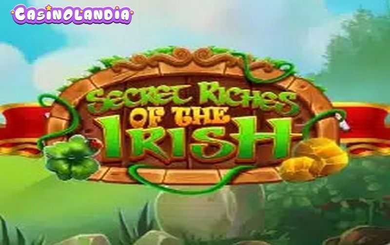 Secret Riches of the Irish