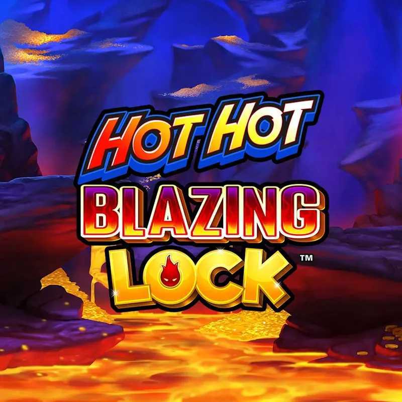 Hot Hot Blazing Lock