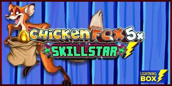 Chicken Fox 5x Skillstar