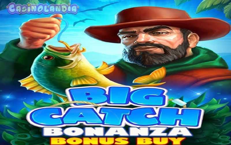 Big Catch Bonanza