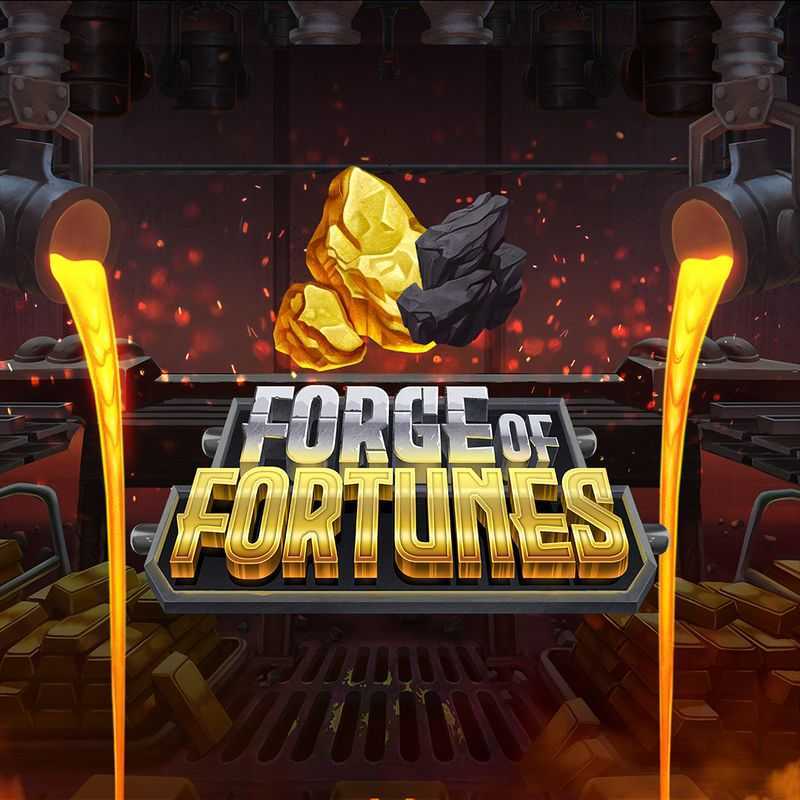 Forge of Fortunes Forge of Fortunes