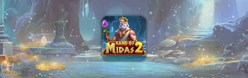 Hand of Midas 2