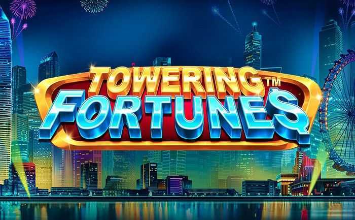 Towering Fortunes