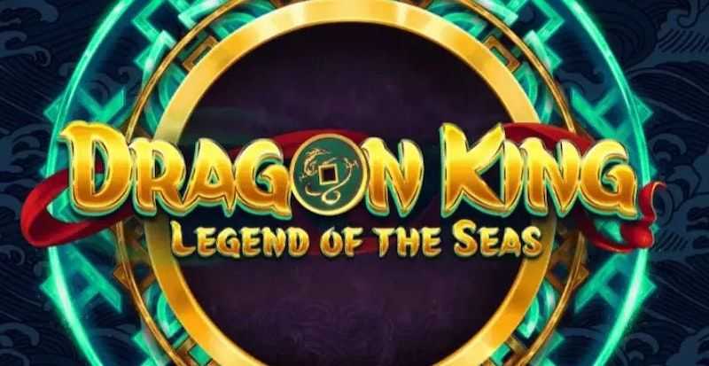 Dragon King Legend of the Seas