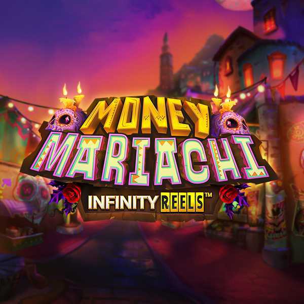 Money Mariachi Fiesta Infinity Reels