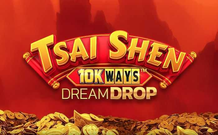 Tsai Shen 10K Ways Dream Drop