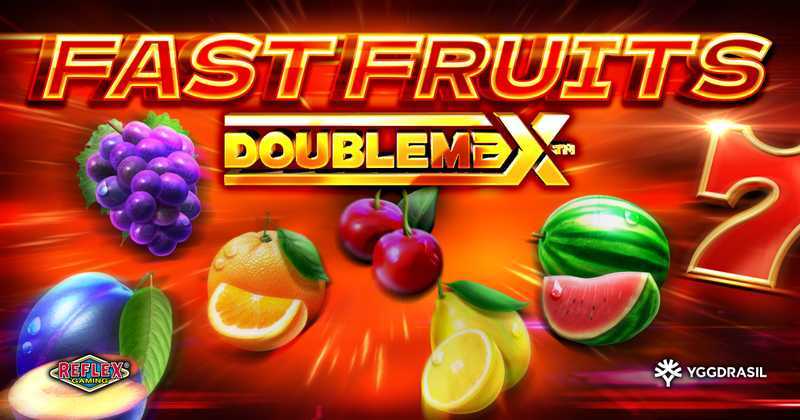 Fast Fruits DoubleMax