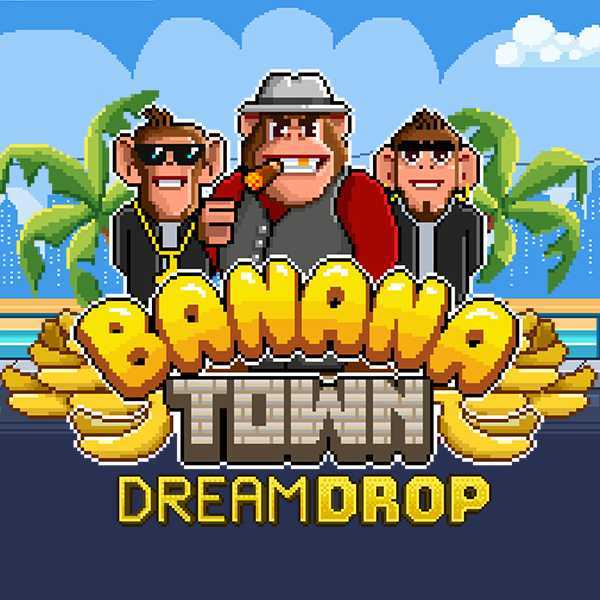 Banana Town Dream Drop