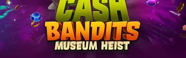 Cash Bandits Museum Heist