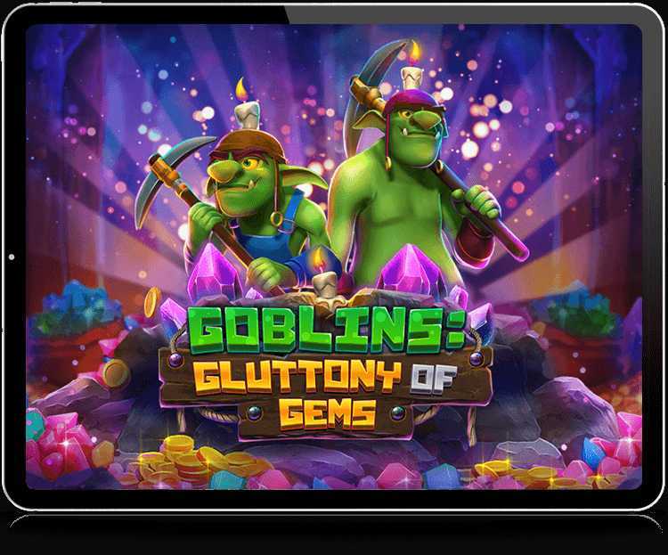 Goblins Gluttony of Gems