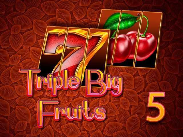 Triple Big Fruits