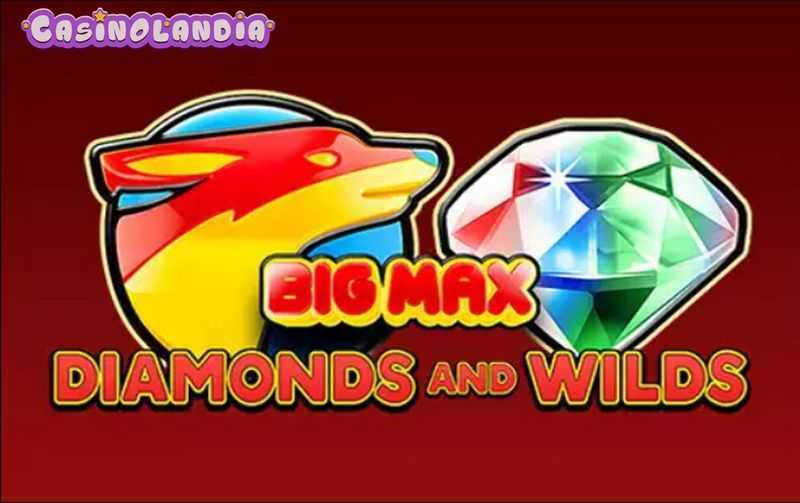 Big Max Diamonds and Wilds