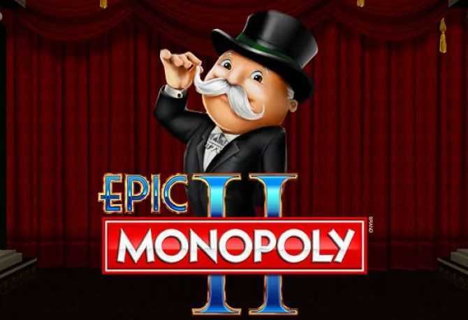Epic MONOPOLY II